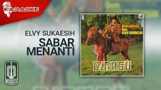 Elvy Sukaesih - Sabar Menanti ( Karaoke Video)