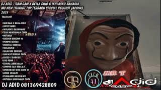 DJ ADID -'GAM GAM X BELLA CHIO &  IKHLAS NAMUN TERLUKA NEW 'FUNKOT(ACONK) 2025