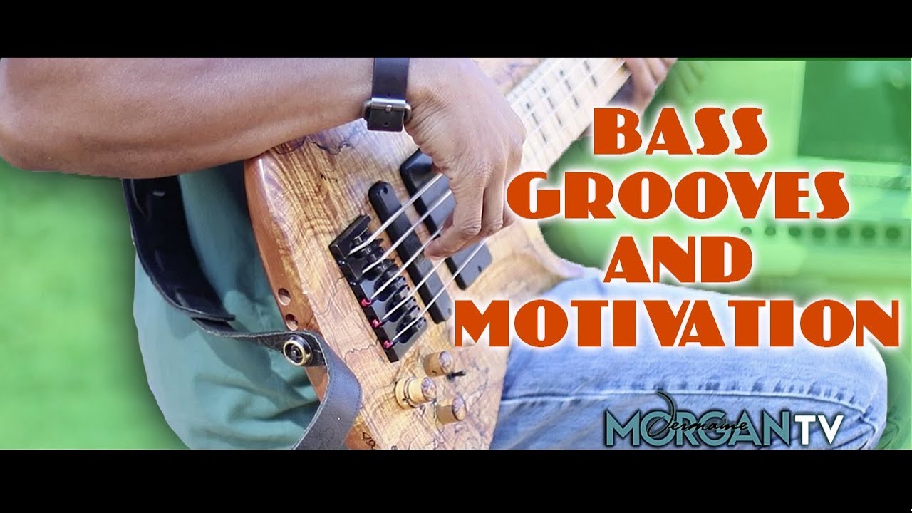 Bass Grooves and Motivation - Jermaine Morgan TV - Outdoor Grooves