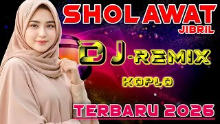 SHOLAWAT JIBRIL PENARIK REZEKI PALING KUAT DARI SEGALA ARAH, DJ Sholawat Nabi Paling Merdu