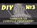 Tambour or Luneville Embroidery DIY #3