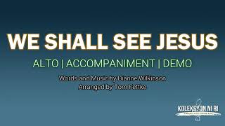 We Shall See Jesus | Alto | Vocal Guide by Sis. Christine Quelbio