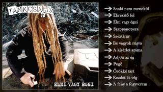 Tankcsapda - Élni vagy égni (Teljes album)