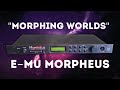 Emu morpheus morphing worlds soundsetdemo