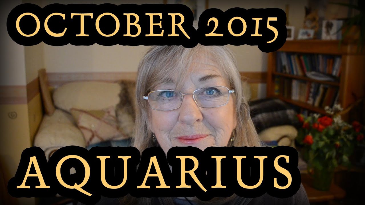 Aquarius Horoscope for October 2015 YouTube