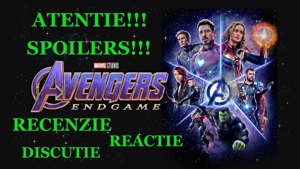 Avengers ENDGAME - Recenzie/Discutie/Reactie CU SPOILERE