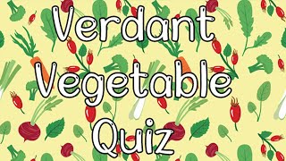 Verdant Vegetable Quiz Answers | How Well Do You Know Your Vegetables? | Quiz Diva