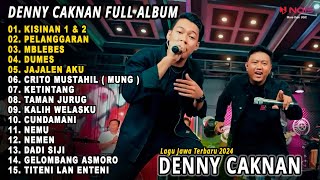 LAGU JAWA TERBARU 2024 | DENNY CAKNAN - KISINAN 1 & KISINAN 2 | FULL ALBUM