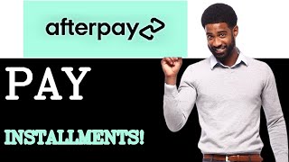 What Is Afterpay Installment Plan (2025)