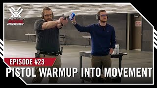 Ep. 23 | Pistol Warmup into Movement