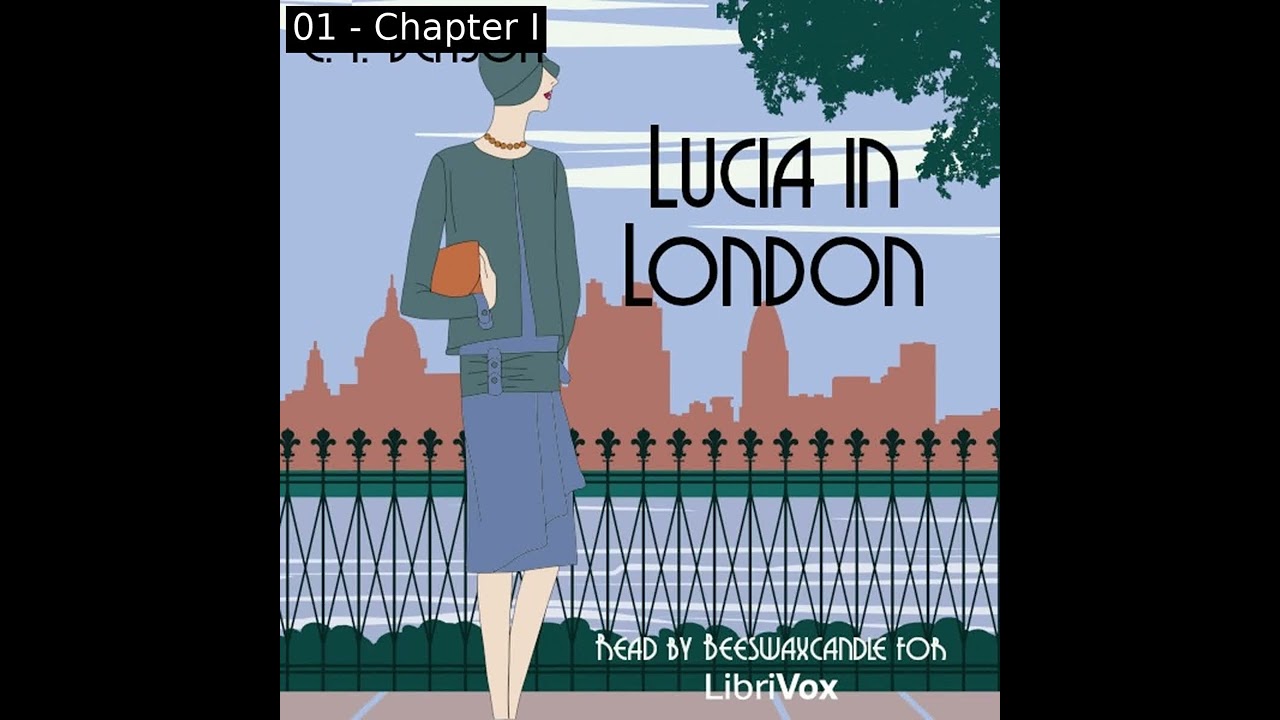 ⁣Lucia in London by E. F. Benson read by Beeswaxcandle Part 1/2 | Full Audio Book