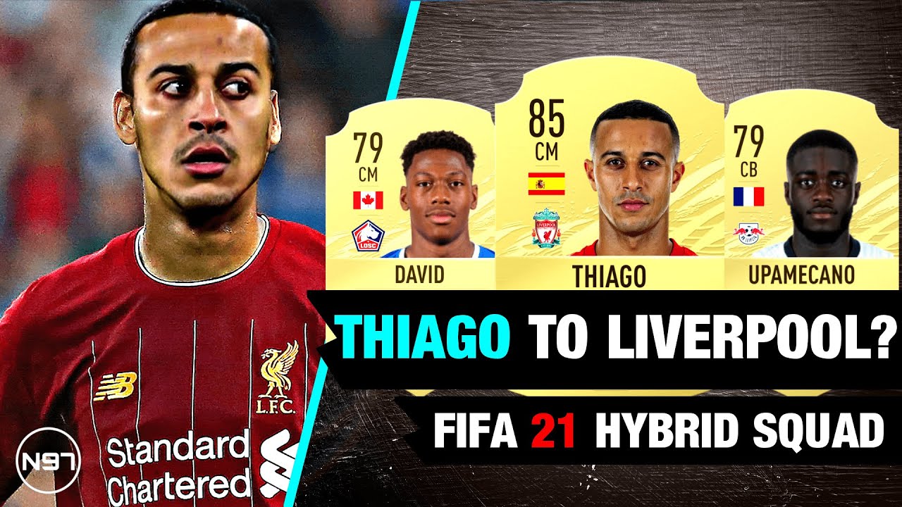 FIFA 21 | THIAGO TO LIVERPOOL?! 😱 | HYBRID SQUAD BUILDER | ft. Thiago, David, Upamecano, Traore,...