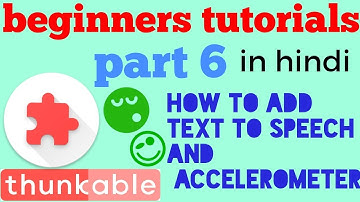 Thunkable ||beginners tutorials||  how to add text to speeech and shake sensor||