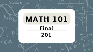 KFUPM - MATH 101 - Term 201 - Final – أرشفة