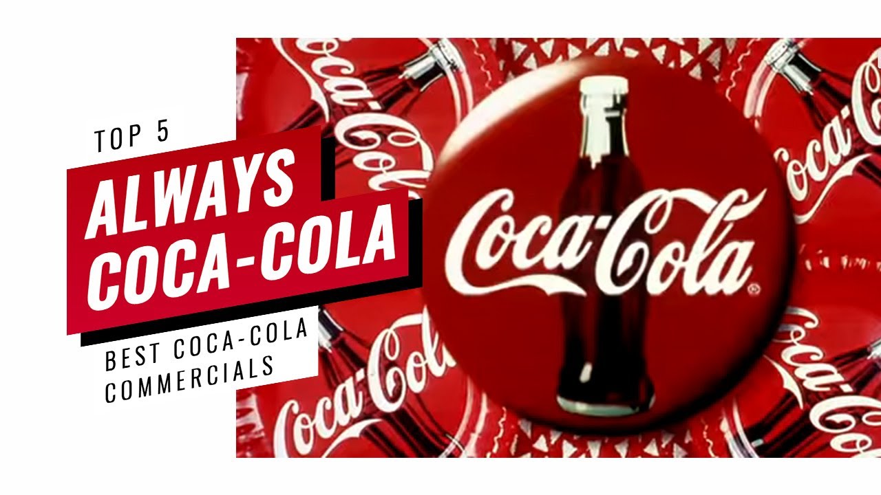 5 MEJORES ANUNCIOS de publicidad de COCA-COLA