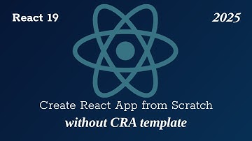How to Create React 19 App from scratch | No CRA Boilerplate Template | React Working flow explained