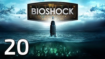 Bioshock Remastered - Full Playthrough - Part 20