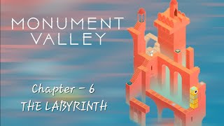 Monument Valley - Chapter 6 - THE LABYRINTH - Gameplay