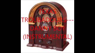 TEXAS TROUBADOURS   DANNY BOY  INSTRUMENTAL