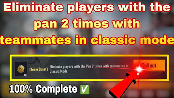 Eliminate players with the pan 2 times with teammates in classic mode.