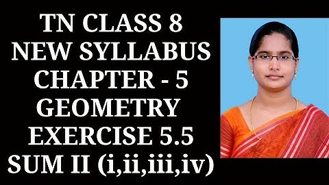 8th Maths Ch-5 Geometry | Ex-5.5 (II - i,ii,iii,iv sums) | Samacheer One plus One channel