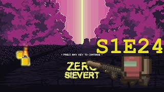 Season 1, Episode 24 - OMG finally! And a huge onslaught! Zero Sievert!