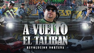 Revolucion Norteña - A Vuelto El Taliban ( Al)2023