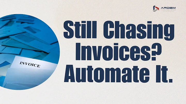 Still Doing Invoices Manually? It's Time to Automate! ARDEM Incorporated