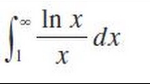 Integrate ln x/x dx, from x=1 to infinity
