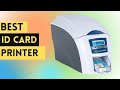 Top 5 Best ID Card Printers in 2022: Reviews by An Expert