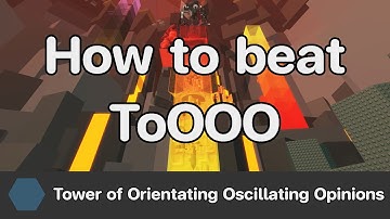 EToH - Tower of Orientating Oscillating Opinions (ToOOO) guide