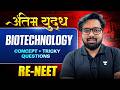 Re-NEET 2026: Biotechnology One Shot | Biotechnology Principles &amp; Processes + App. | Pranav Pundarik
