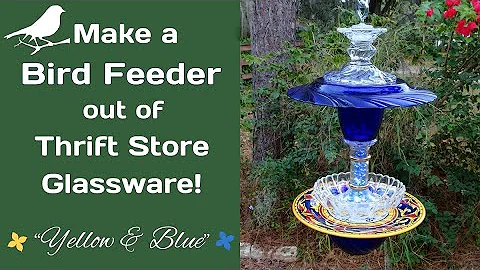 DIY Bird Feeder ♥ How to Make an Upcycled Glass Bird Feeder ("Yellow & Blue") #birdfeeder #upcycling
