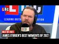 James O'Brien's best moments of 2021 | LBC