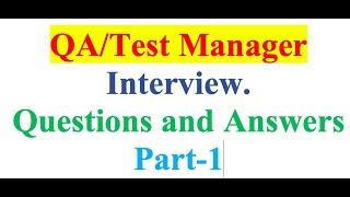 Test Manager Interview Questions and Answers Part 1