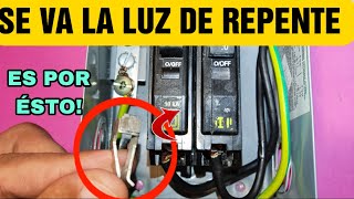 Por Qué se va la Luz de Repente * Centro de Carga* Instrucciones Eléctricas