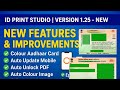 New Update is LIVE: Version 1.25 | Colour Aadhaar, Auto Unlock PDF, ID PRINT STUDIO