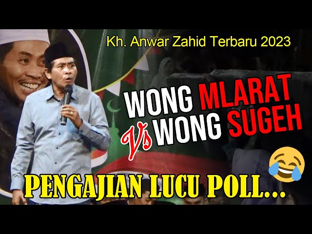 Kh. Anwar Zahid Terbaru 2023 paling lucu‼️ WONG MLARAT VS WONG SUGEH... class=