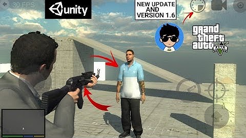 DOWNLOAD UNITY GTA 5 VERSION 1.6 FOR ANDROID GREAT GRAPHICS AND GREAT UPDATE || By TECH BY HIMANSHU
