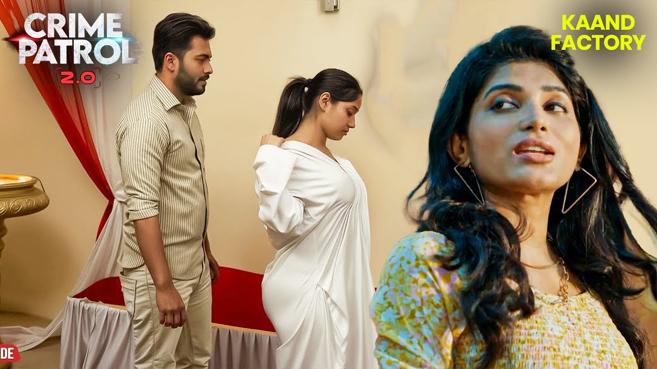शादी के बाद भी पति का चल रहा था तीसरे औरत से समन्ध || Crime Patrol - FULL EPISODE | Viral Vidoes