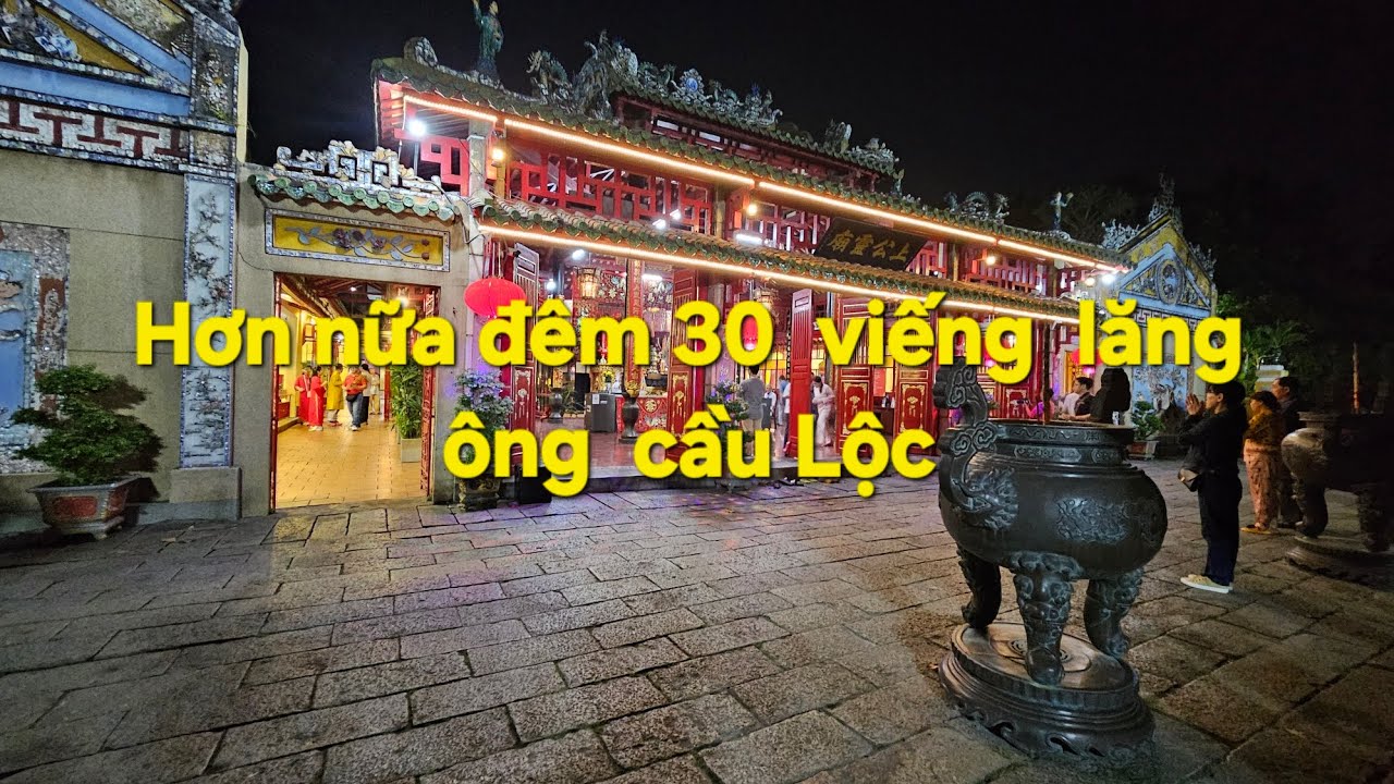 Hơn nữa đêm 30 thăm Lăng Ông Cầu Lộc..#dulich #4gobaron #vietkieu #saigon #dalatstory #tet #travel 