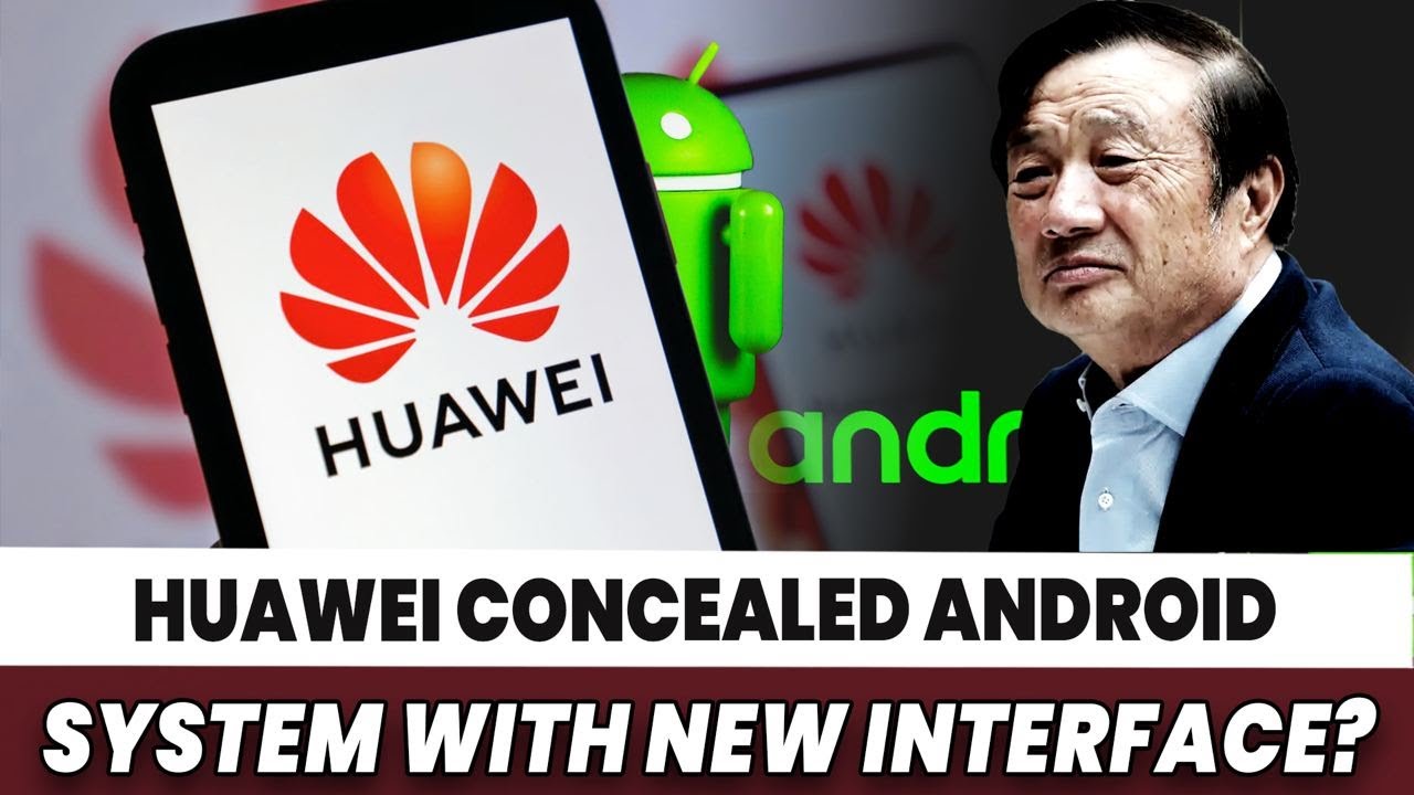 Huawei Conceal Android System With New Interface? Extra $100 Billion for ‘Belt and Road Initiative’