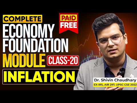 CLASS - 20 | INFLATION: Economy Foundation Module for UPSC by Dr. Shivin Chaudhary | Sarrthi IAS