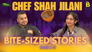 Bite Sized Stories With Samiya Asim | Ep 7: Shah Jilani
