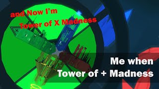 JToH fail moments - Me When Tower of + Madness