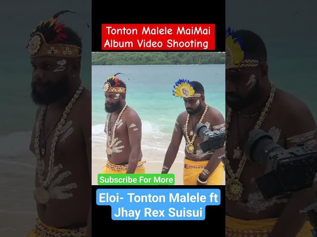 Eloi- Tonton Malele ft Jhay Rex| Maimai Album Official Video Shooting(2024) #papuanewguineamusic class=