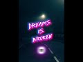 Dream is Broken #broken #sad #music