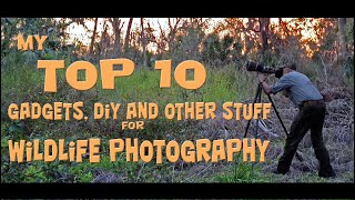 My TOP 10 gadgets, DIY and other stuff for wildlife photography