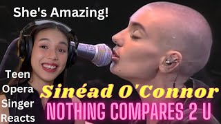 Teen Opera Singer Reacts To Sinéad O Connor - Nothing Compares To You