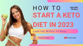 How To Start A Keto Diet In 2023 [For Beginners]